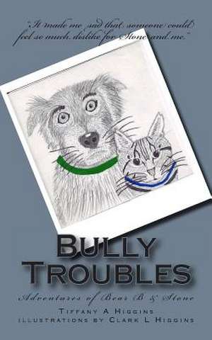 Bully Troubles de Tiffany A. Higgins