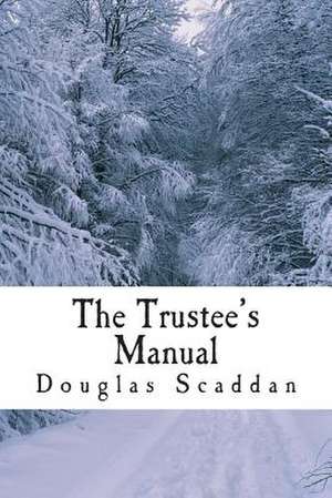 The Trustee's Manual de Douglas Scaddan