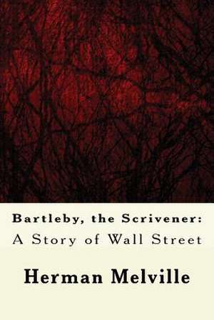 Bartleby, the Scrivener de MR Herman Melville