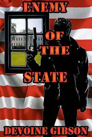 Enemy of the State de De Voine Gibson