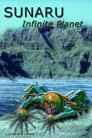 Sunaru Infinite Planet (Bw Copy) de MR Lawrence a. Lueder