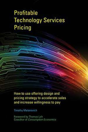 Profitable Technology Services Pricing de Timothy Matanovich