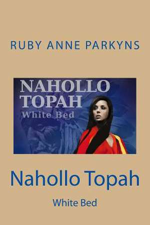 Nahollo Topah-White Bed de Ruby Anne Parkyns