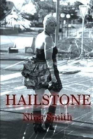 Hailstone de Nina Smith