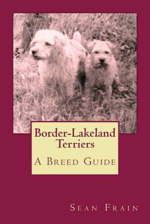 Border-Lakeland Terriers de Sean Frain