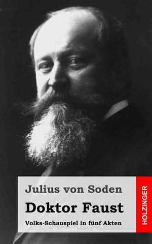 Doktor Faust de Julius Von Soden