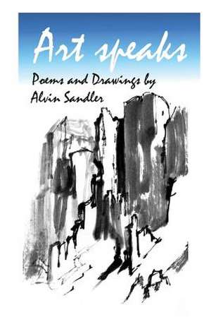 Art Speaks de Alvin Sandler