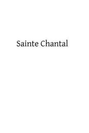 Sainte Chantal de E. K. Sanders