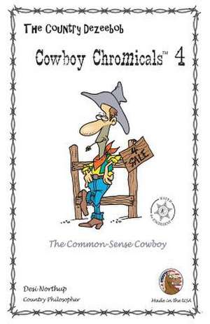 Country Dezeebob Cowboy Chromicals 4 de Desi Northup