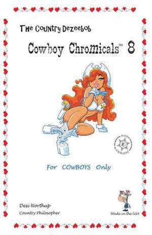 Country Dezeebob Cowboy Chromicals 8 de Desi Northup