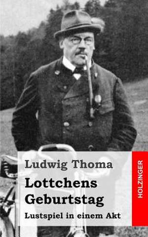 Lottchens Geburtstag de Ludwig Thoma