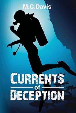 Currents of Deception de M. C. Davis