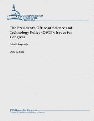 The President's Office of Science and Technology Policy (Ostp) de Jr. John F. Sargent