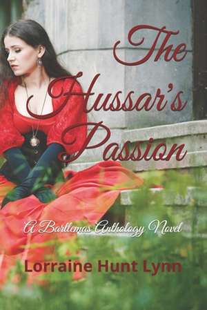 The Hussar's Passion de Lorraine Hunt Lynn