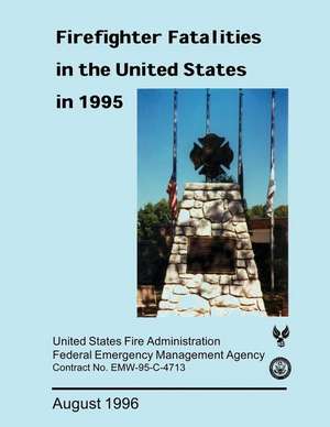 Firefighter Fatalities in the United States in 1995 de U. S. Department of Homeland Security