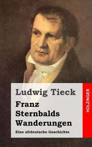 Franz Sternbalds Wanderungen de Ludwig Tieck