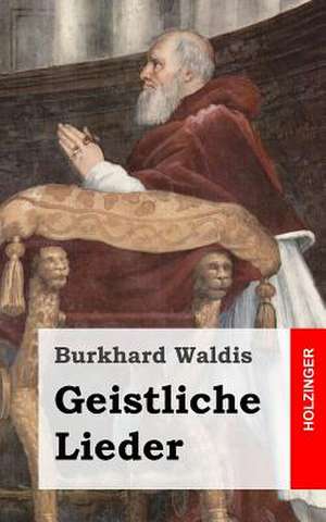 Geistliche Lieder de Burkhard Waldis