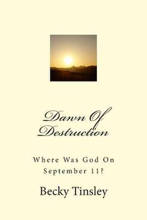 Dawn of Destruction de Mrs Becky R. Tinsley