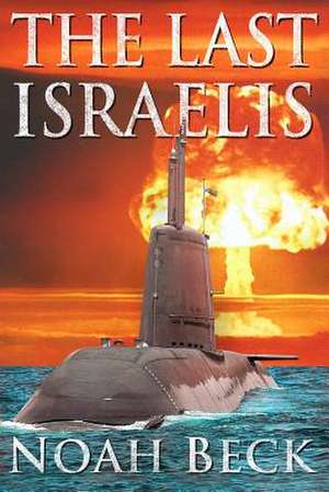 The Last Israelis de Noah Beck