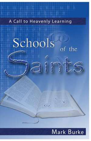 Schools of the Saints de Mark Burke