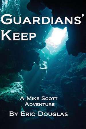 Guardians' Keep de Eric L. Douglas