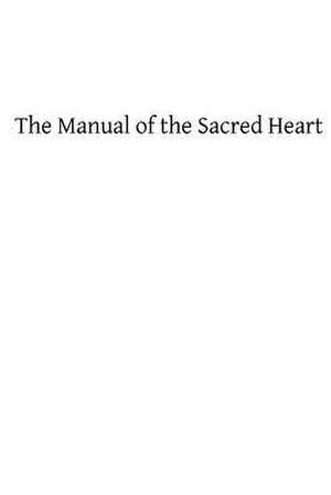 The Manual of the Sacred Heart de Gul a. Johnson Std