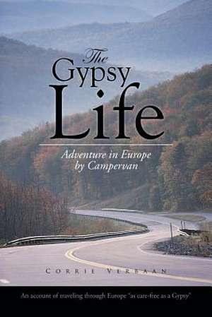 The Gypsy Life de Corrie Verbaan