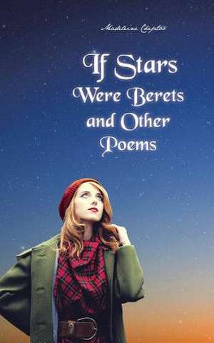 If Stars Were Berets and Other Poems de Madeleine Cheptoo