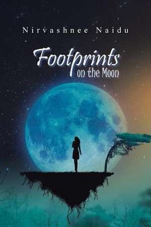 Footprints on the Moon de Nirvashnee Naidu