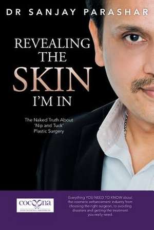 Revealing the Skin I'm in de Sanjay Parashar