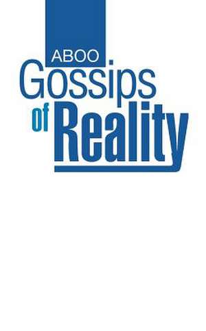 Gossips of Reality de Aboo