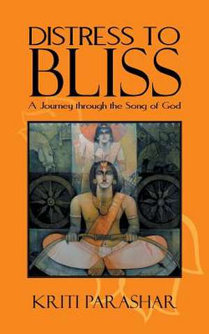 Distress to Bliss de Kriti Parashar