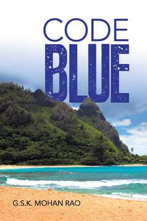 Code Blue de G. S. K. Mohan Rao