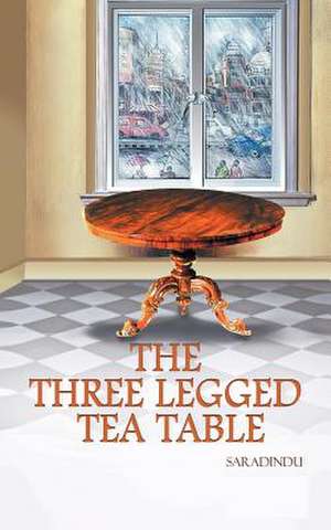 The Three Legged Tea Table de Saradindu