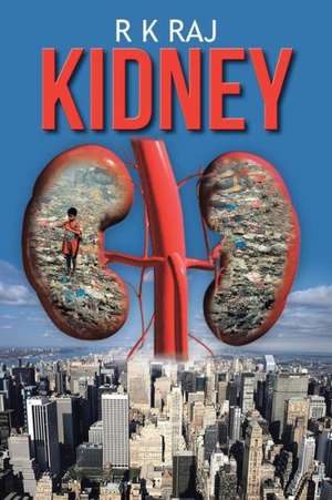 Kidney de R. K. Raj