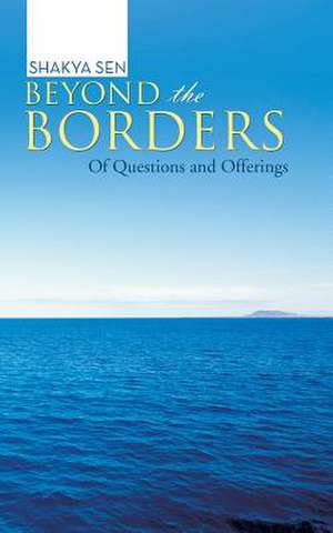 Beyond the Borders de Shakya Sen