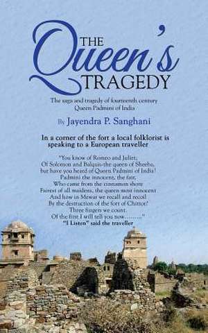 The Queen's Tragedy de Jayendra P. Sanghani