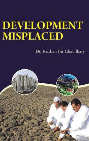 Development Misplaced de Krishan Bir Chaudhary