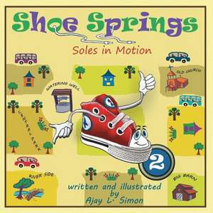 Shoe Springs de Ajay Lazarus Simon