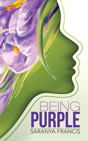 Being Purple de Saranya Francis