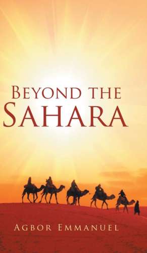 Beyond the Sahara de Agbor Emmanuel