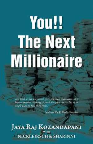 You!! the Next Millionaire de Jaya Raj Kozandapani