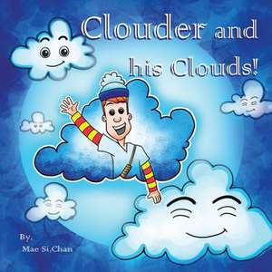 Clouder and His Clouds! de Mae Si Chan