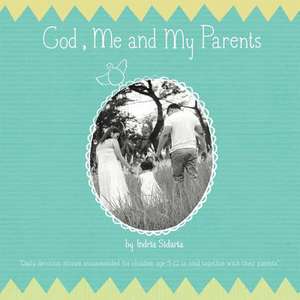 God, Me and My Parents de Indria Sidarta