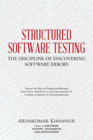 Structured Software Testing de Arunkumar Khannur