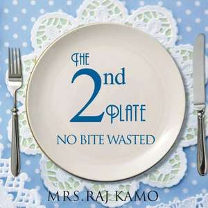 The 2nd Plate No Bite Wasted de Mrs Raj Kamo