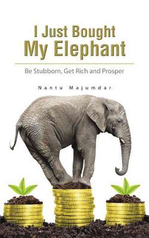 I Just Bought My Elephant de Nantu Majumdar