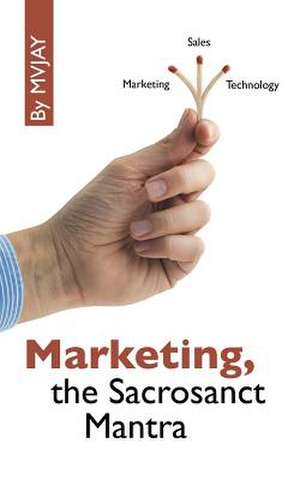 Marketing, the Sacrosanct Mantra de Mvjay