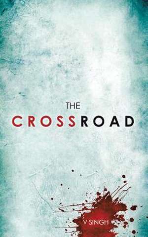 The Crossroad de V. Singh