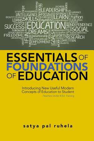 Essentials of Foundations of Education de Satya Pal Ruhela